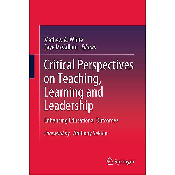 Critical Perspectives on Teaching, Learning and Leadership