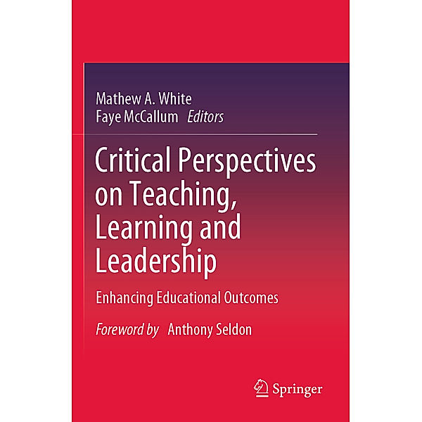 Critical Perspectives on Teaching, Learning and Leadership