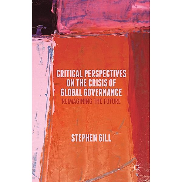 Critical Perspectives on the Crisis of Global Governance