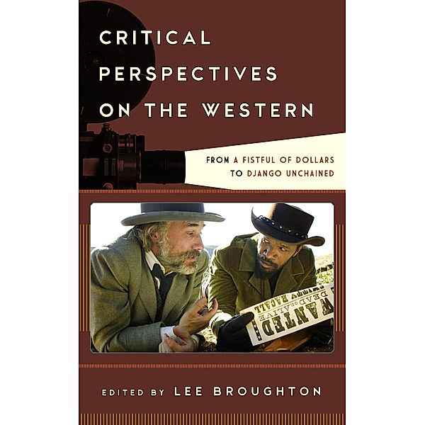 Critical Perspectives on the Western / Film and History, Lee Broughton