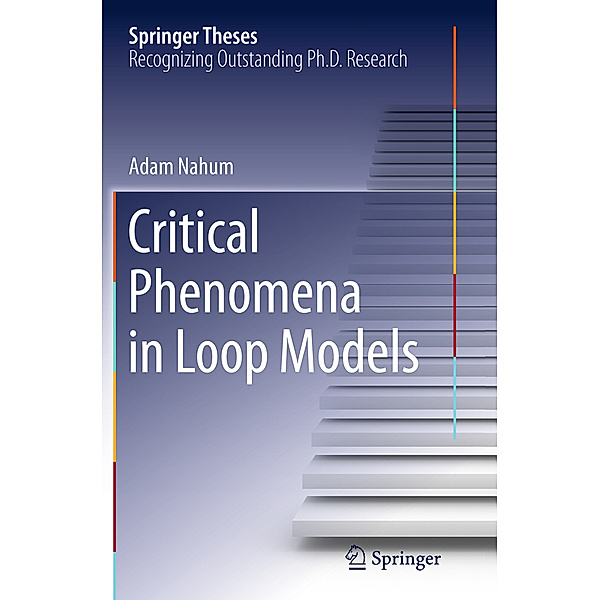 Critical Phenomena in Loop Models, Adam Nahum