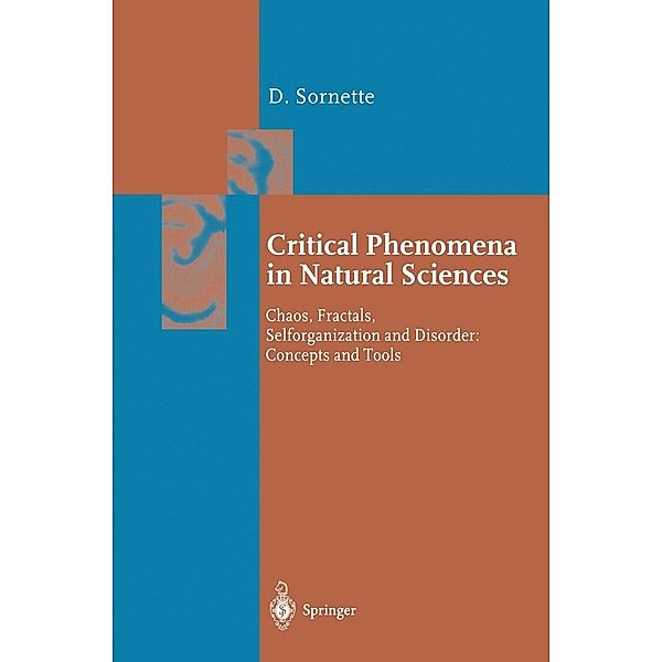 Critical Phenomena in Natural Sciences / Springer Series in Synergetics, Didier Sornette