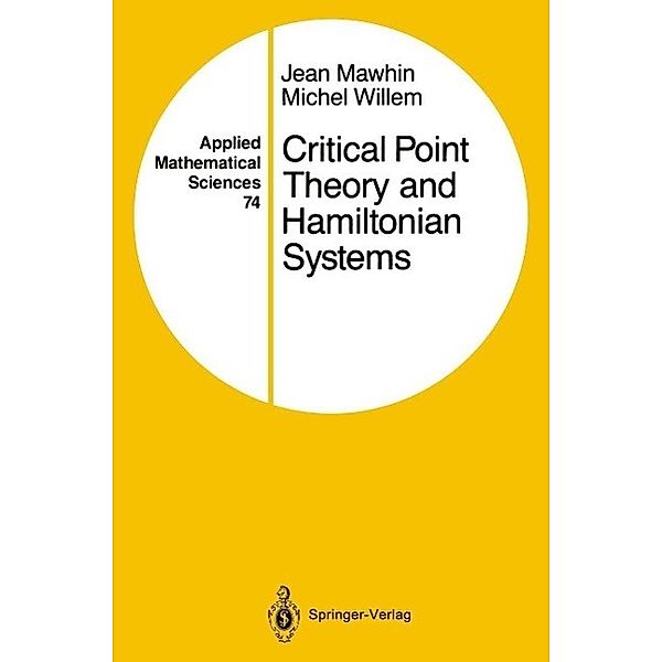 Critical Point Theory and Hamiltonian Systems / Applied Mathematical Sciences Bd.74, Jean Mawhin