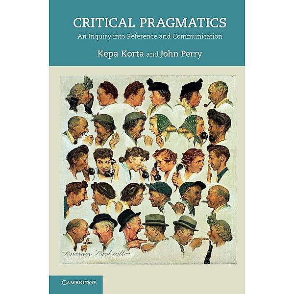 Critical Pragmatics, Kepa Korta, John Perry