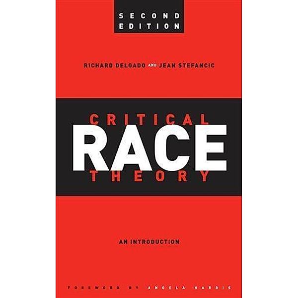 Critical Race Theory, Richard Delgado