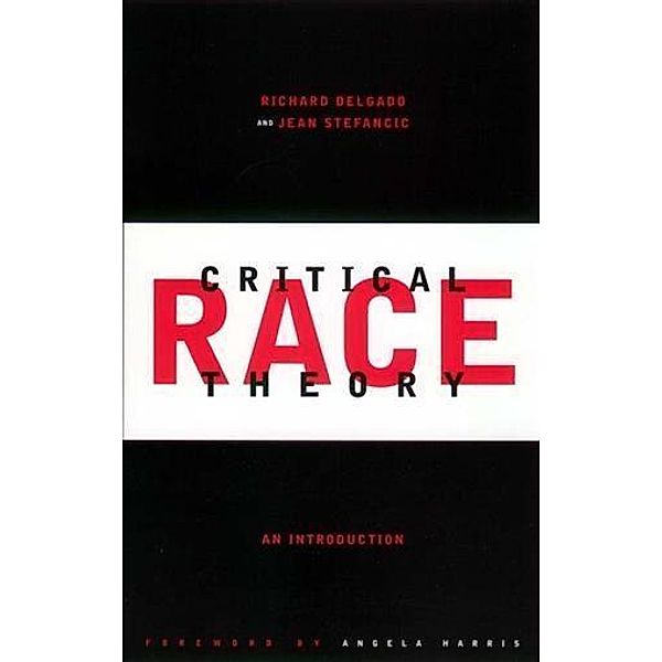 Critical Race Theory, Richard Delgado