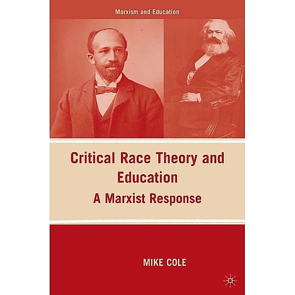 Critical Race Theory and Education / Marxism and Education, M. Cole