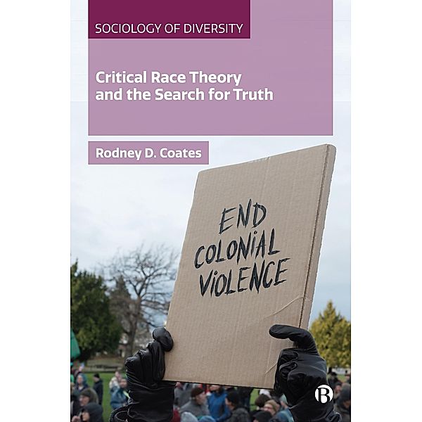 Critical Race Theory and the Search for Truth / Sociology of Diversity, Rodney Coates