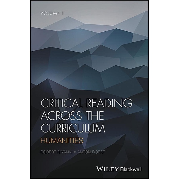 Critical Reading Across the Curriculum, Volume 1, Robert DiYanni, Anton Borst