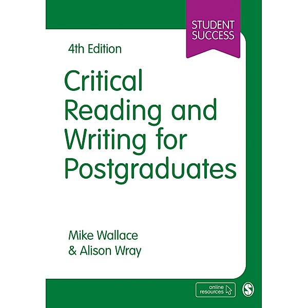 Critical Reading and Writing for Postgraduates / Student Success, Mike Wallace, Alison Wray