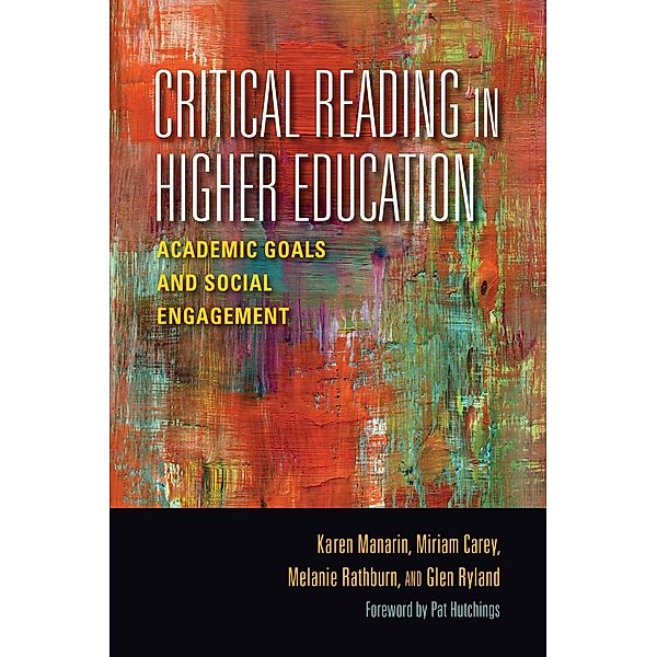 Critical Reading in Higher Education / Scholarship of Teaching and Learning, Karen Manarin, Miriam Carey, Melanie Rathburn, Glen Ryland