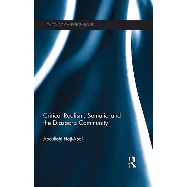 Critical Realism, Somalia and the Diaspora Community, Abdullahi Haji-Abdi