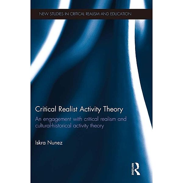 Critical Realist Activity Theory, Iskra Nunez