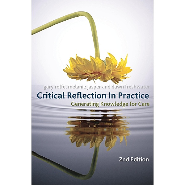 Critical Reflection In Practice, Gary Rolfe, Dawn Freshwater
