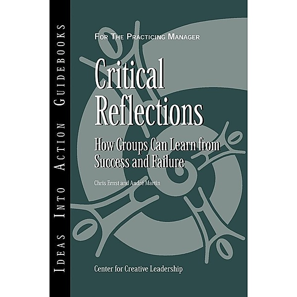 Critical Reflections, Center for Creative Leadership (CCL), Christopher T. Ernst, Andre Martin