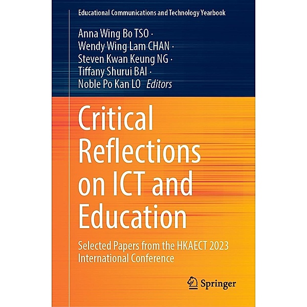 Critical Reflections on ICT and Education / Educational Communications and Technology Yearbook
