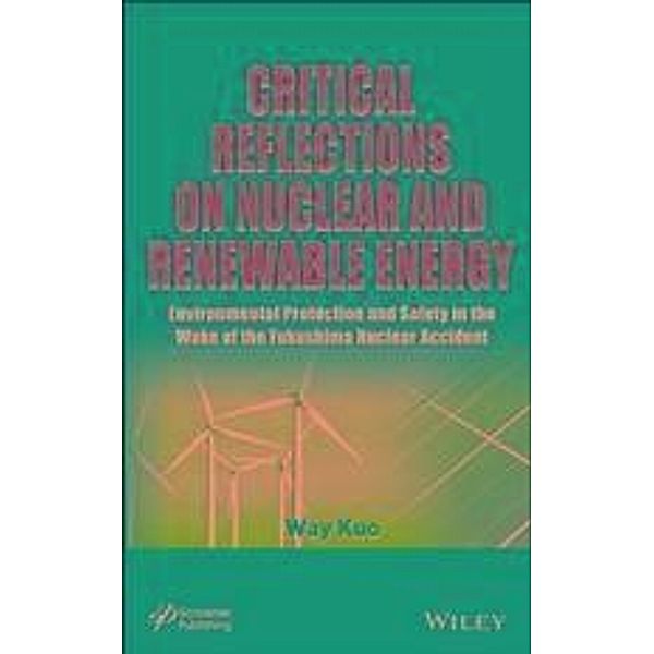 Critical Reflections on Nuclear and Renewable Energy, Way Kuo