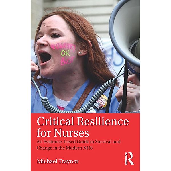 Critical Resilience for Nurses, Michael Traynor