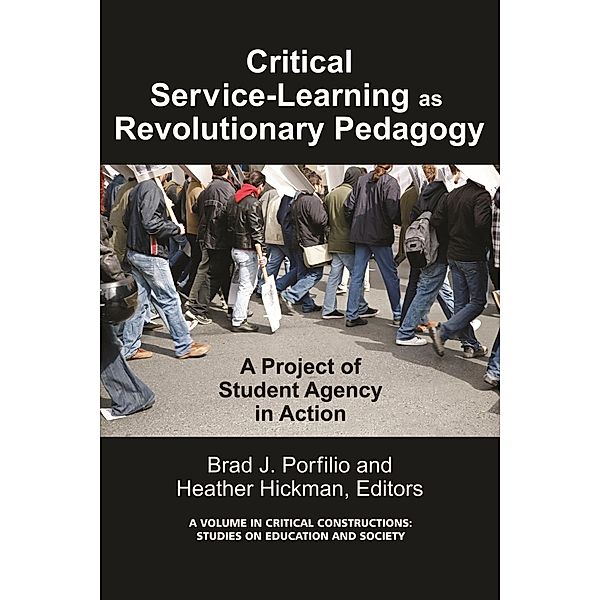 Critical-Service Learning as a Revolutionary Pedagogy / Critical Constructions: Studies on Education and Society