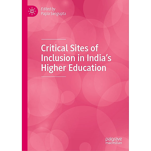 Critical Sites of Inclusion in India's Higher Education