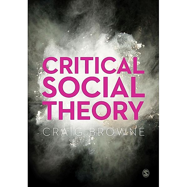 Critical Social Theory, Craig Browne