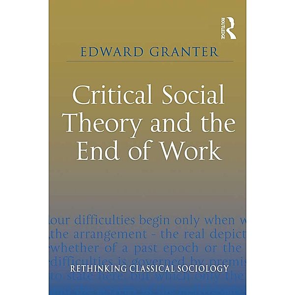 Critical Social Theory and the End of Work, Edward Granter
