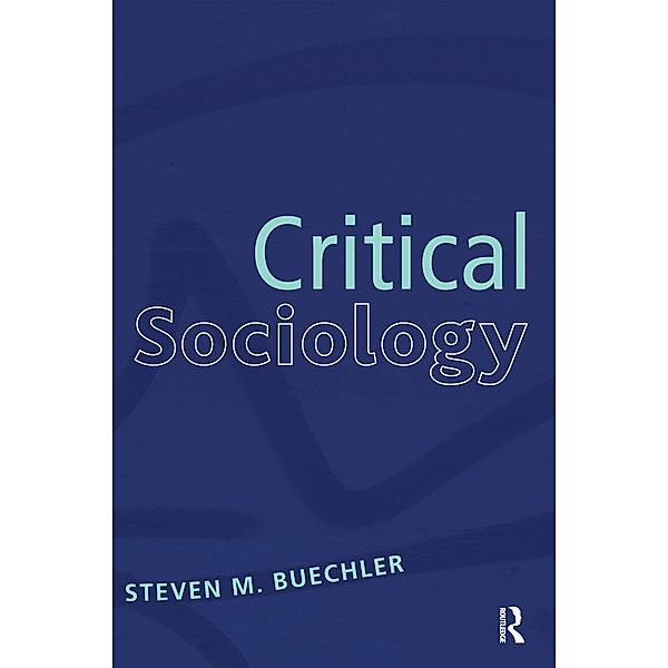 Critical Sociology, Steven M. Buechler