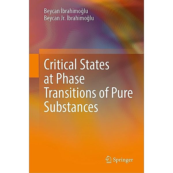 Critical States at Phase Transitions of Pure Substances, Beycan Ibrahimoglu, Beycan Jr. Ibrahimoglu