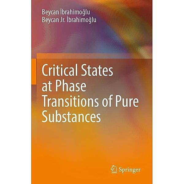 Critical States at Phase Transitions of Pure Substances, Beycan Ibrahimoglu, Beycan Jr. Ibrahimoglu