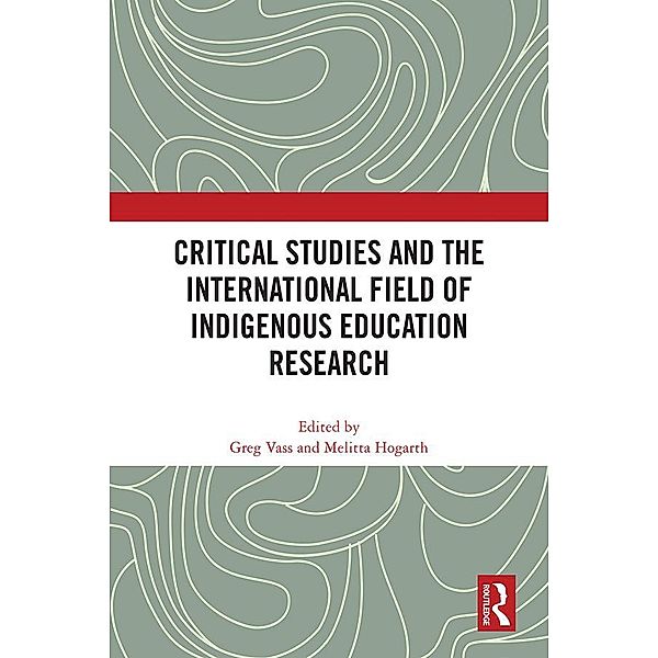 Critical Studies and the International Field of Indigenous Education Research