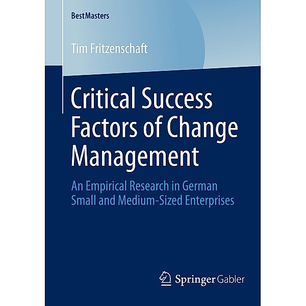 Critical Success Factors of Change Management / BestMasters, Tim Fritzenschaft