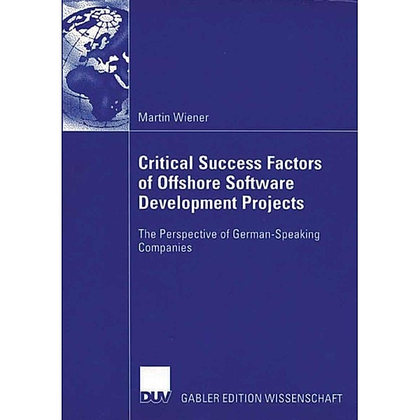 Critical Success Factors of Offshore Software Development Projects, Martin Wiener