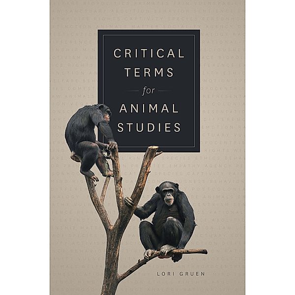 Critical Terms for Animal Studies, Lori Gruen
