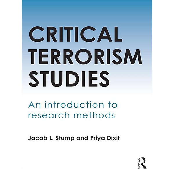 Critical Terrorism Studies, Jacob Stump, Priya Dixit