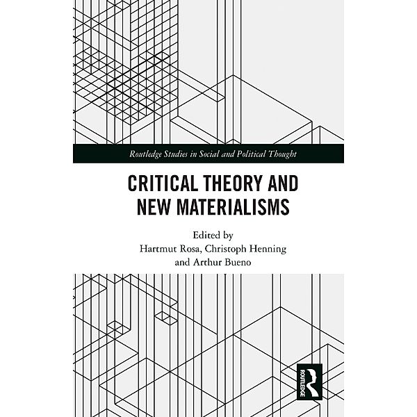 Critical Theory and New Materialisms