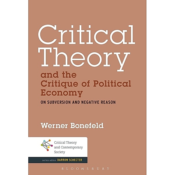 Critical Theory and the Critique of Political Economy, Werner Bonefeld