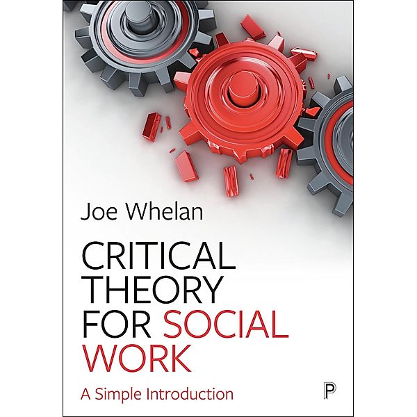 Critical Theory for Social Work, Joe Whelan