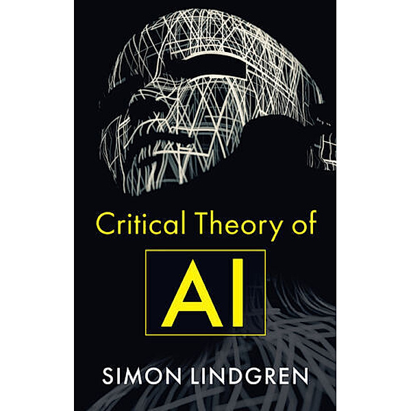 Critical Theory of AI, Simon Lindgren