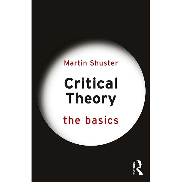 Critical Theory: The Basics, Martin Shuster