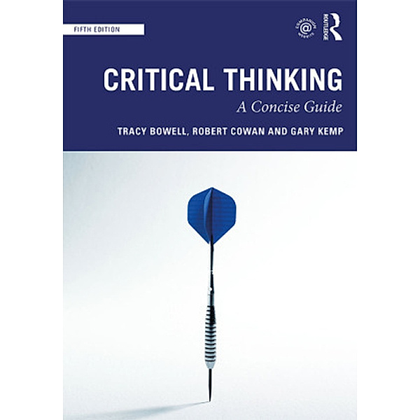 Critical Thinking, Tracy Bowell, Robert Cowan, Gary Kemp