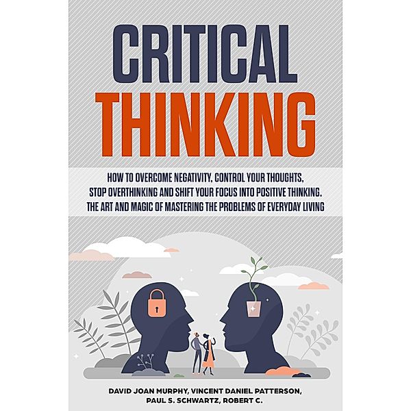 Critical Thinking, David Joan Murphy, Vincent Daniel Patterson, Paul S. Schwartz, Robert C. Kahneman