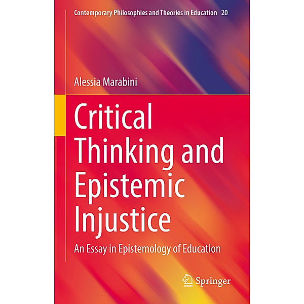 Critical Thinking and Epistemic Injustice, Alessia Marabini