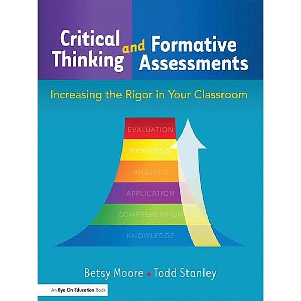 Critical Thinking and Formative Assessments, Todd Stanley, Betsy Moore
