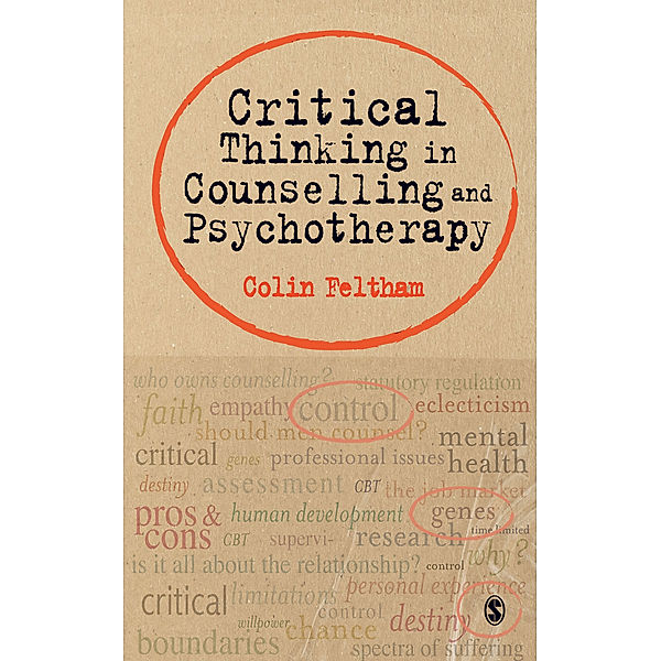 Critical Thinking in Counselling and Psychotherapy, Colin Feltham