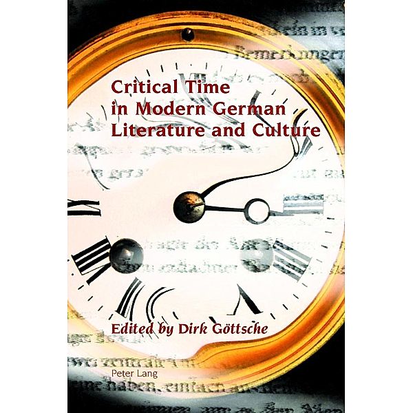 Critical Time in Modern German Literature and Culture