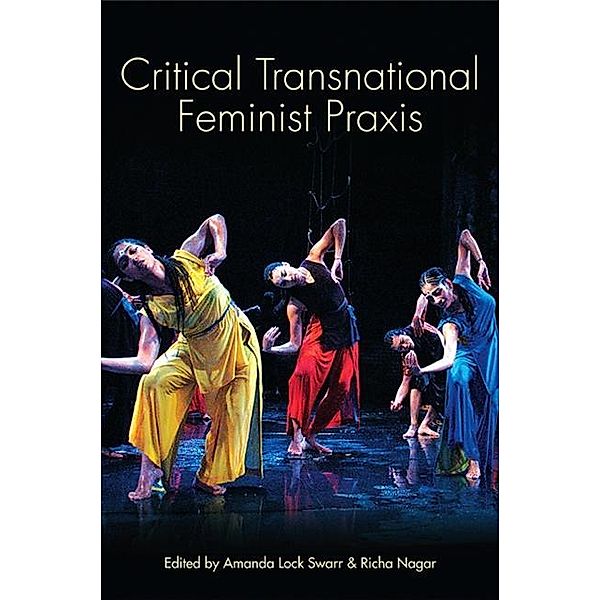 Critical Transnational Feminist Praxis / SUNY series, Praxis: Theory in Action