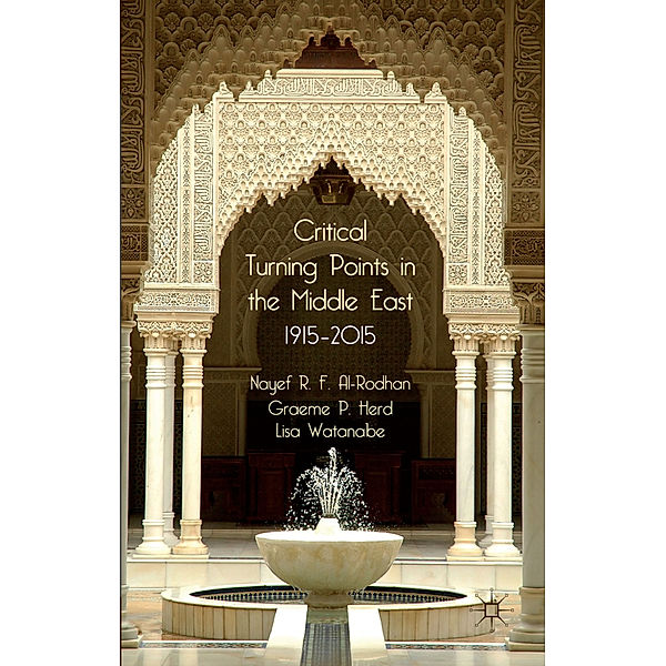 Critical Turning Points in the Middle East, Nayef R.F. Al-Rodhan, Graeme P. Herd, Lisa Watanabe