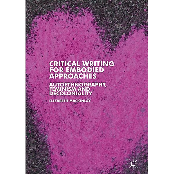 Critical Writing for Embodied Approaches / Progress in Mathematics, Elizabeth Mackinlay