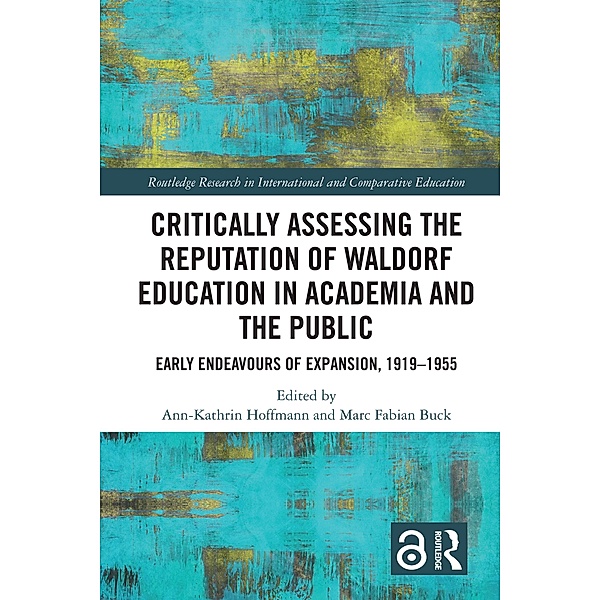 Critically Assessing the Reputation of Waldorf Education in Academia and the Public: Early Endeavours of Expansion, 1919-1955