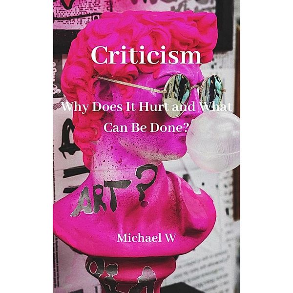 Criticism, Michael W